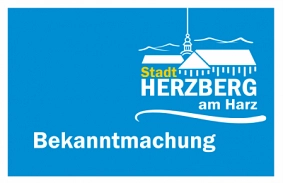 Bekanntmachung&nbsp;&copy;&nbsp;Stadt Herzberg am Harz