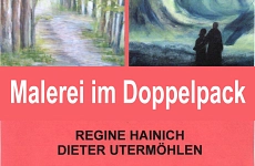 Malerei im Doppelpack" mit Regine Hainich und Dieter Utermöhlen