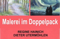 Plakat - Malerei im Doppelpack" mit Regine Hainich und Dieter Utermöhlen Malerei im Doppelpack" mit Regine Hainich und Dieter Utermöhlen