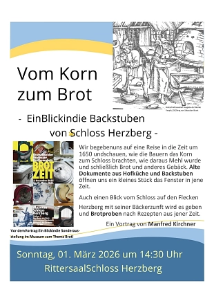 Vom Korn zum Brot – Ein Blick in die Backstuben von Schloss Herzberg um 1650 Vom Korn zum Brot – Ein Blick in die Backstuben von Schloss Herzberg um 1650 © Manfred Kirchner